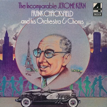 The Incomparable Jerome Kern by Frank Chacksfield and His Orchestra and Chorus - album cover