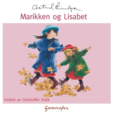 Marikken og Lisabeth by Astrid Lindgren - album cover
