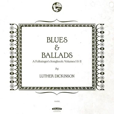 Blues & Ballads: A Folksinger’s Songbook: Volumes I & II