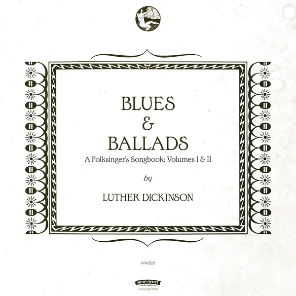 Blues & Ballads: A Folksinger’s Songbook: Volumes I & II