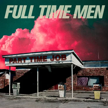 Part Time Job by Full Time Men - album cover