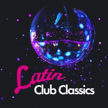 Latin Club Classics by Various Artists - album cover