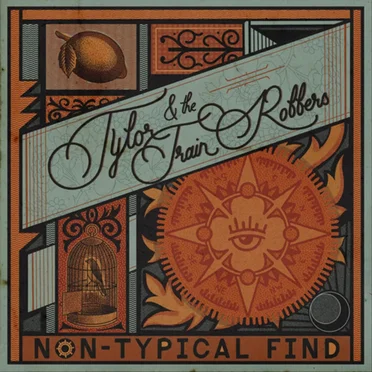 Non-Typical Find by Tylor & the Train Robbers - album cover