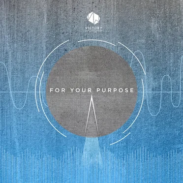 For Your Purpose by Victory Worship - album cover
