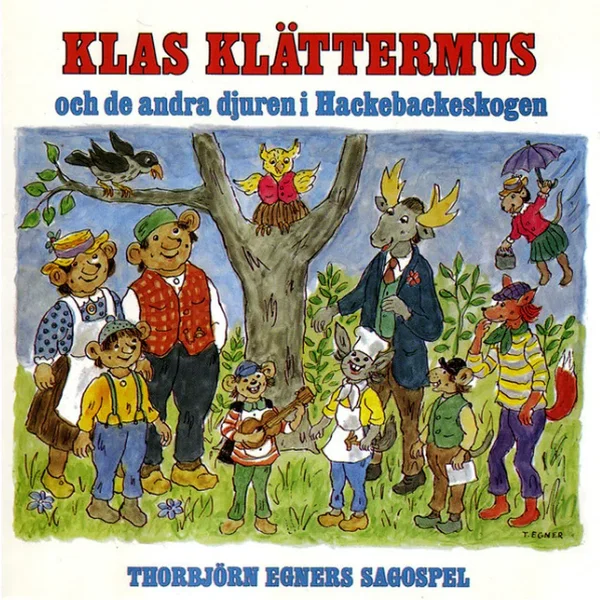 Klas Klättermus och de andra djuren i Hackebackeskogen