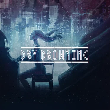 Dry Drowning Soundtrack