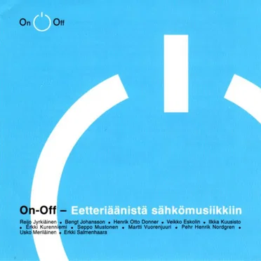On-Off – Eetteriäänistä sähkömusiikkiin by Various Artists - album cover