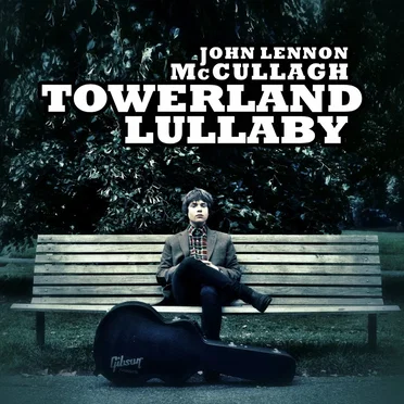 Towerland Lullaby by John Lennon McCullagh - album cover