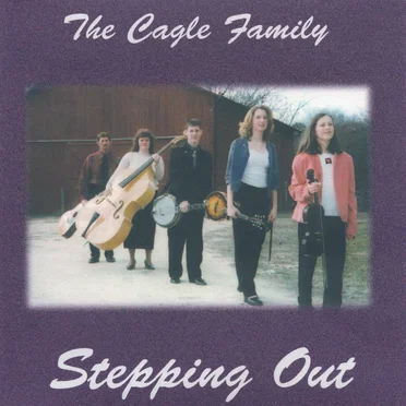 Stepping Out by The Cagle Family - album cover