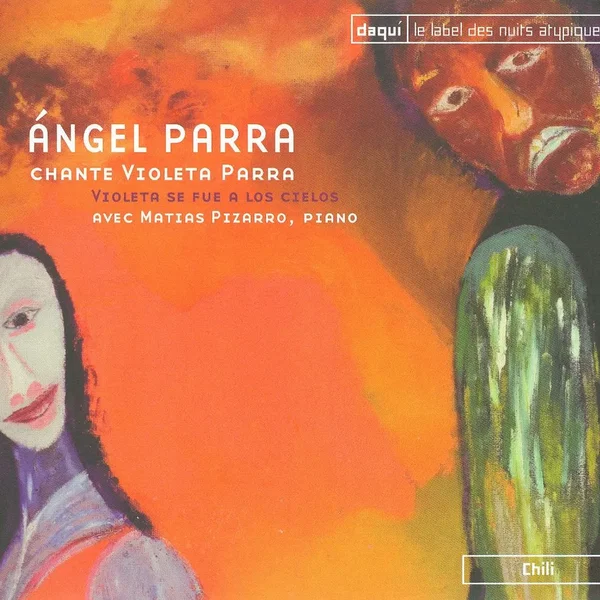 Ángel Parra chante Violeta Parra