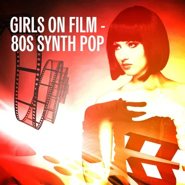 Girls on Film: 80s Synth Pop by Various Artists - album cover