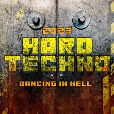 Hard Techno 2023 - Dancing in Hell by Various Artists - album cover