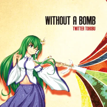 WITHOUT A BOMB