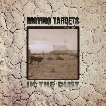 In The Dust by Moving Targets - album cover