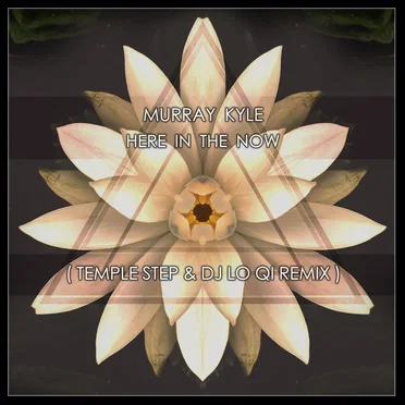 Here in the Now (Temple Step & DJ Lo Qi remix)
