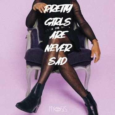 Pretty Girls are Never Sad by Myosis - album cover