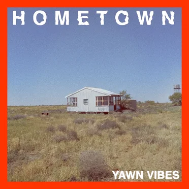 Hometown by Yawn Vibes - album cover