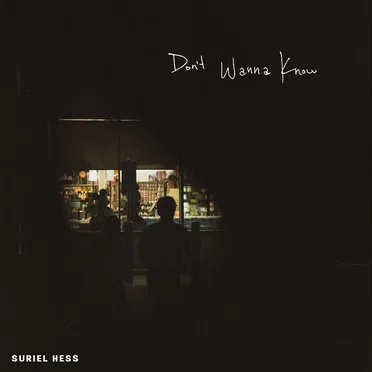 Don’t Wanna Know by Suriel Hess - album cover