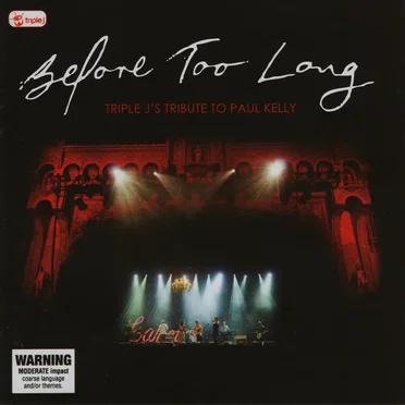 Before Too Long: Triple J's Tribute to Paul Kelly by Various Artists - album cover