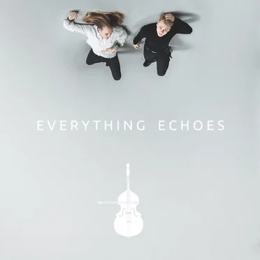 Everything Echoes
