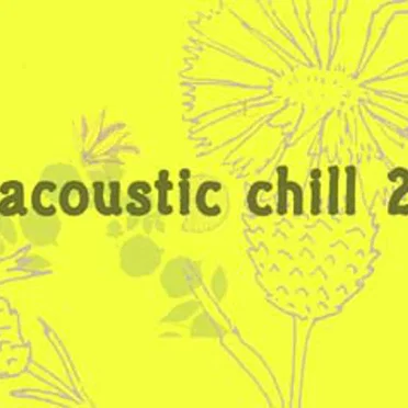 Acoustic Chill 2 by Various Artists - album cover