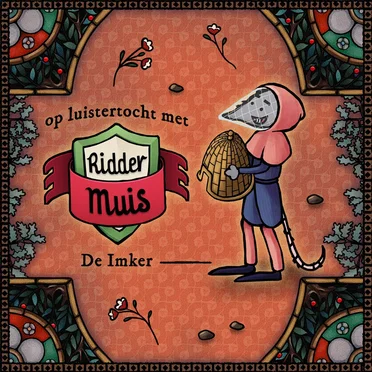 Op luistertocht met Ridder Muis - 13 De imker by Ketnet Junior - album cover
