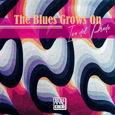 The Blues Grows On by Ivo del Prado - album cover