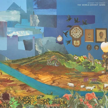 The World Doesn't Work by Coast to Coast - album cover