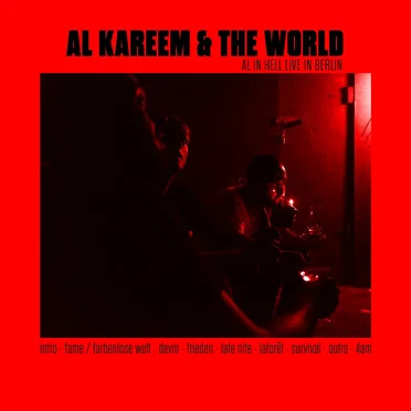 AL Kareem & The World - AL in Hell (live in Berlin)