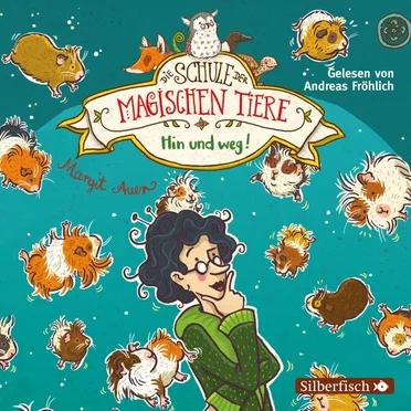 Die Schule der magischen Tiere 10 - Hin und weg! by Margit Auer - album cover