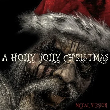 A Holly Jolly Christmas (Metal Version)