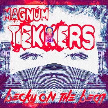 Magnum Tekkers by BeckyOnTheBeat - album cover