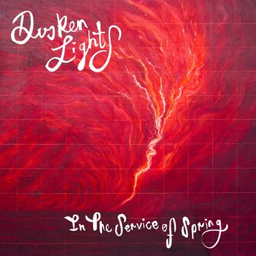 In The Service Of Spring by Dusken Lights - album cover