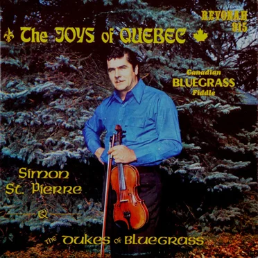 The Joys of Quebec by Simon St. Pierre and the Dukes of Bluegrass - album cover
