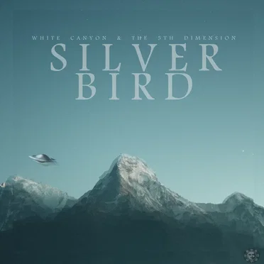 Silver Bird by White Canyon & The 5th Dimension - album cover