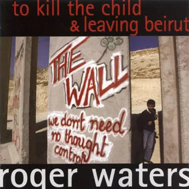 To Kill the Child & Leaving Beirut