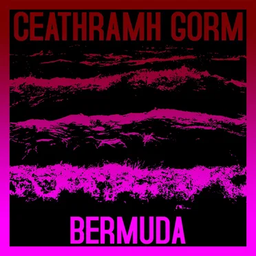 Bermuda by CEATHRAMH GORM - album cover