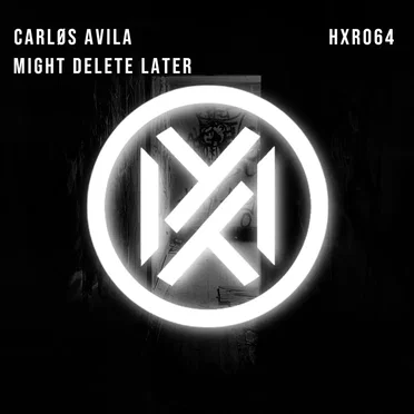 MIGHT DELETE LATER by CARLØS AVILA - album cover