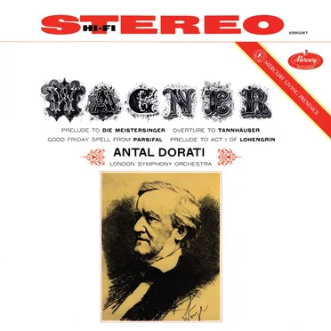 Prelude to Die Meistersinger / Overture to Tannhäuser / Good Friday Spell From Parsifal / Prelude to Act I of Lohengrin