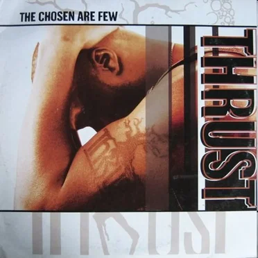 The Chosen Are Few by Thrust - album cover