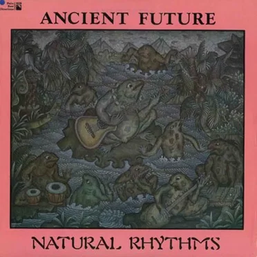 Natural Rhythms by Ancient Future - album cover