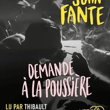 Demande à la poussière by John Fante - album cover