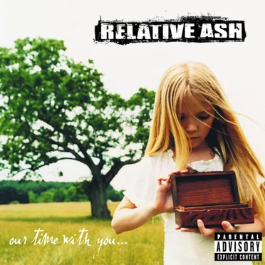 Our Time With You… by Relative Ash - album cover