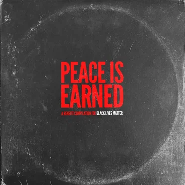 Peace Is Earned: A Benefit Compilation for Black Lives Matter by Various Artists - album cover