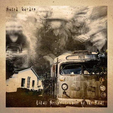 Naked Garden by Lukas Nelson & Promise of the Real - album cover