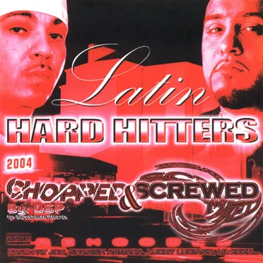 Latin Hard Hitters Chopped & Screwed