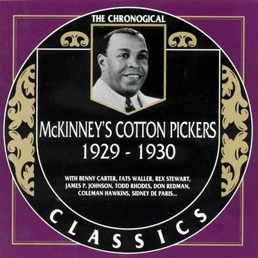 The Chronological Classics: McKinney's Cotton Pickers 1929-1930
