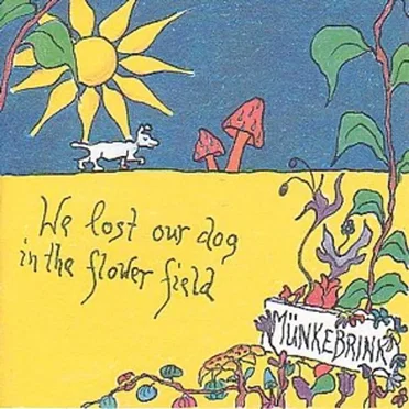 We Lost Our Dog in the Flower Field