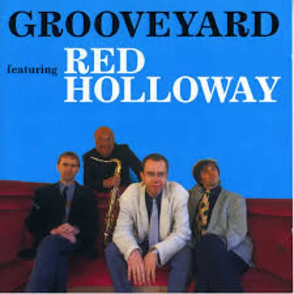 Grooveyard Featuring Red Holloway