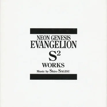 NEON GENESIS EVANGELION: S² WORKS